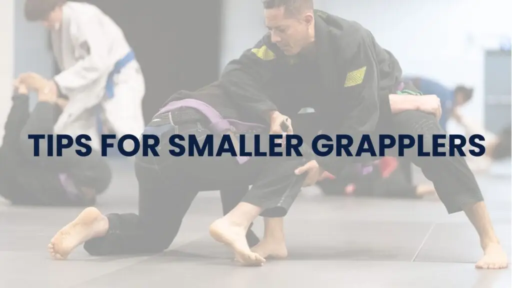 BLACK BELT TIPS FOR SMALLER GRAPPLERS